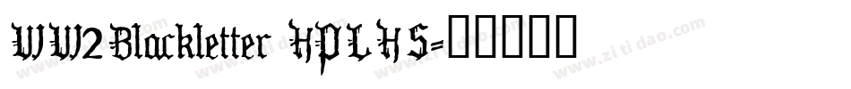WW2Blackletter HPLHS字体转换